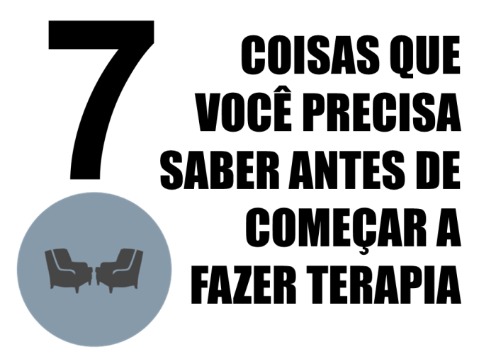 Sete coisas que você precisa saber antes de começar a fazer terapia